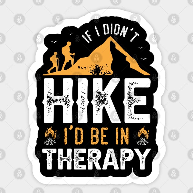 If I Didn't Hike I'd Be in Therapy Sticker by busines_night